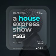 Alterace - A House Express Show #582