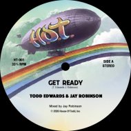 Todd Edwards & Jay Robinson - Get Ready