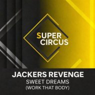 Jackers Revenge - Sweet Dreams (Work That Body)